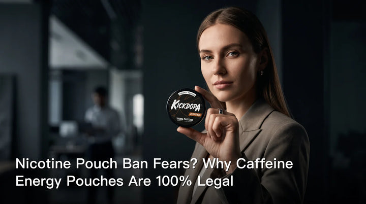 Nicotine Pouch Ban Fears? Why Caffeine Energy Pouches Are 100% Legal